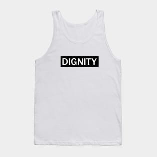 Dignity Tank Top